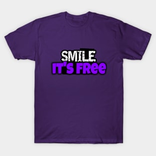 Smile! It's free T-Shirt